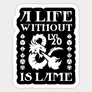 A Life Without DND is Lame Sticker